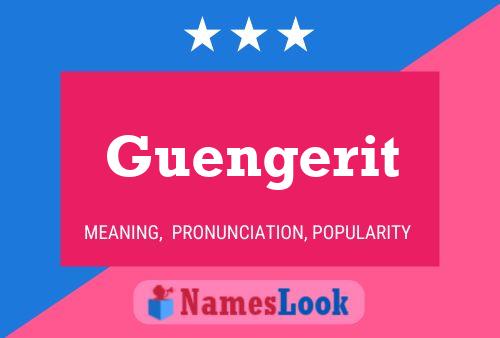 Guengerit Name Poster