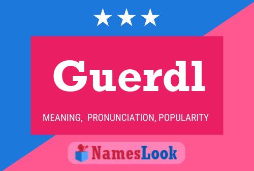 Guerdl Name Poster