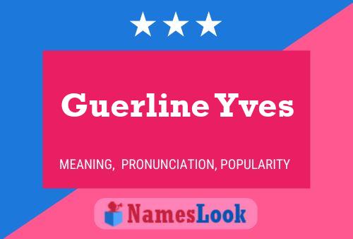 Guerline Yves Name Poster