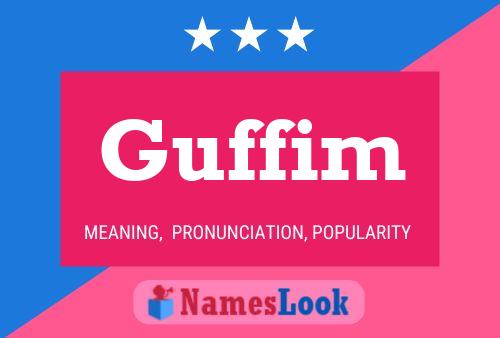 Guffim Name Poster