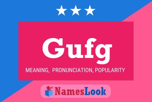 Gufg Name Poster