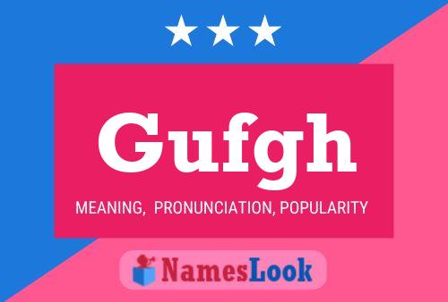 Gufgh Name Poster