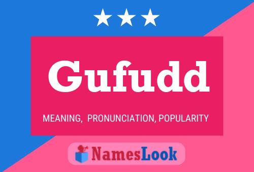 Gufudd Name Poster