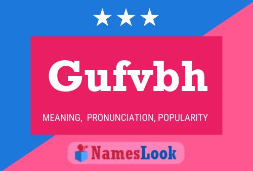 Gufvbh Name Poster