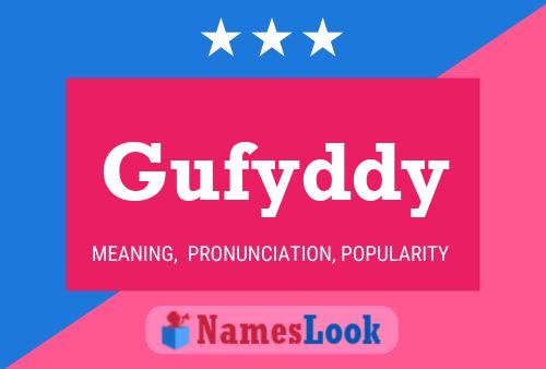 Gufyddy Name Poster