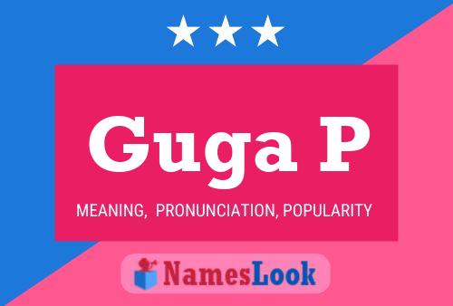 Guga P Name Poster