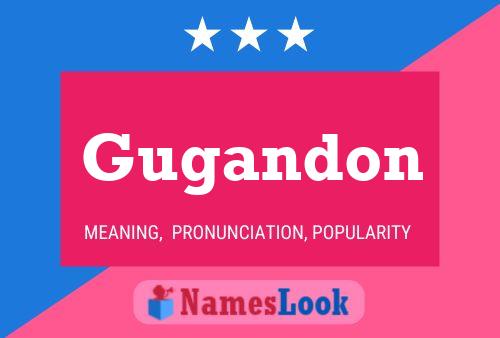 Gugandon Name Poster