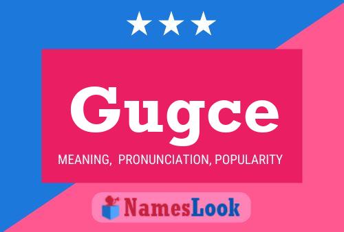 Gugce Name Poster