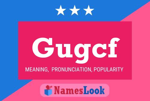 Gugcf Name Poster