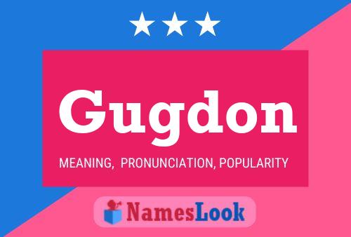 Gugdon Name Poster