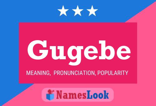 Gugebe Name Poster