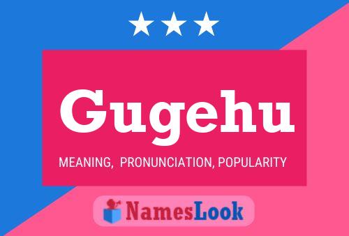 Gugehu Name Poster