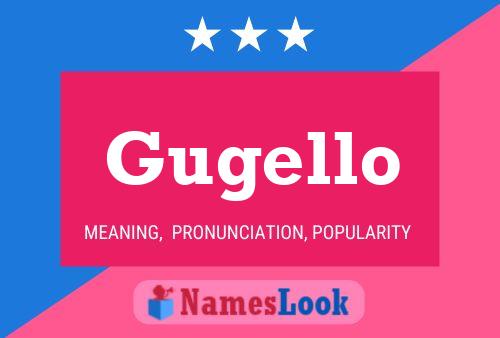 Gugello Name Poster