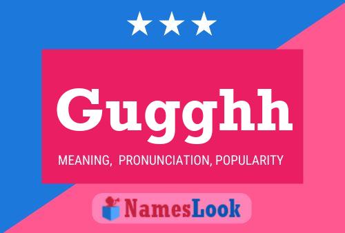 Gugghh Name Poster