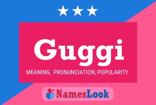 Guggi Name Poster