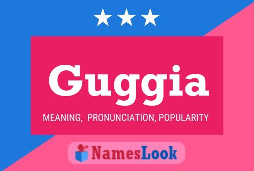 Guggia Name Poster