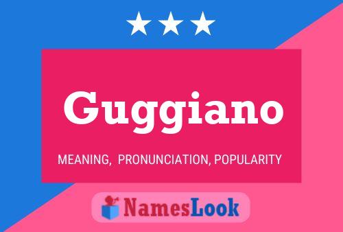 Guggiano Name Poster