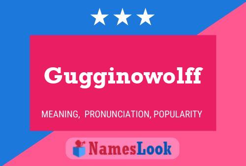 Gugginowolff Name Poster