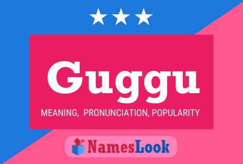 Guggu Name Poster