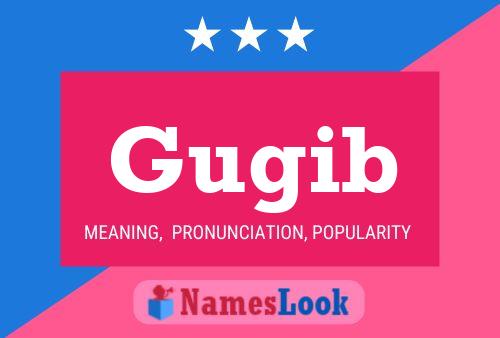 Gugib Name Poster