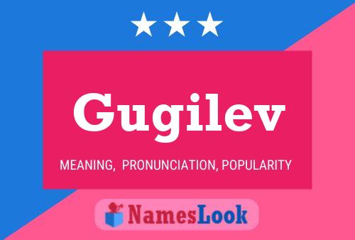 Gugilev Name Poster