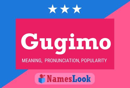 Gugimo Name Poster