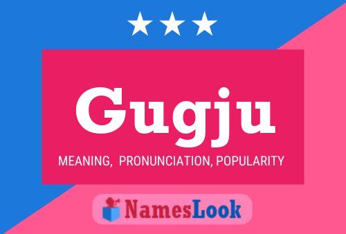 Gugju Name Poster