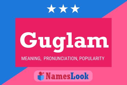 Guglam Name Poster