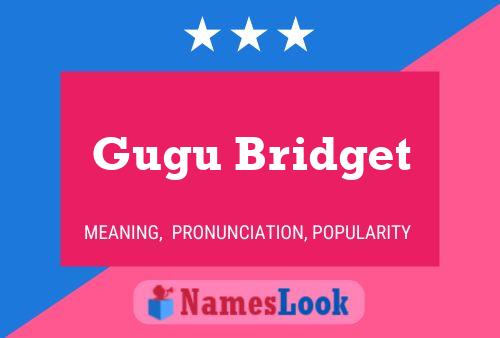 Gugu Bridget Name Poster