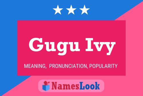 Gugu Ivy Name Poster