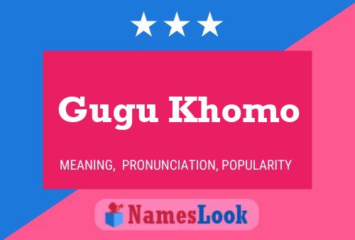 Gugu Khomo Name Poster