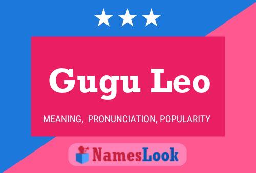 Gugu Leo Name Poster