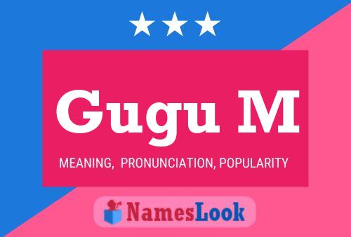 Gugu M Name Poster