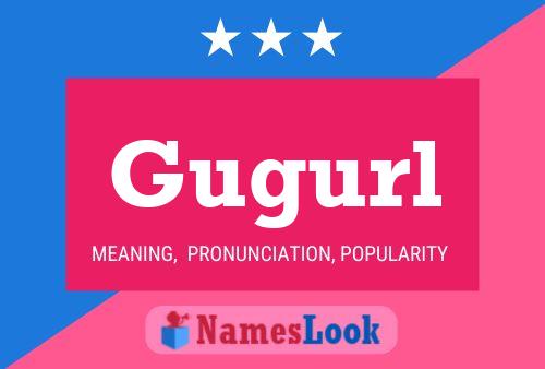 Gugurl Name Poster