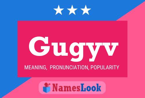 Gugyv Name Poster