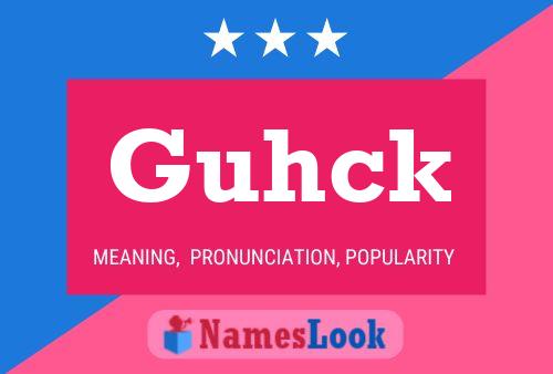 Guhck Name Poster