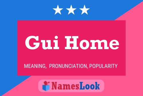 Gui Home Name Poster