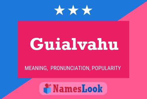 Guialvahu Name Poster