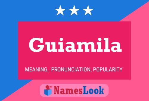 Guiamila Name Poster