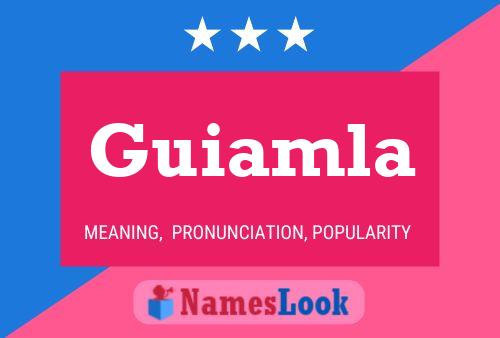 Guiamla Name Poster