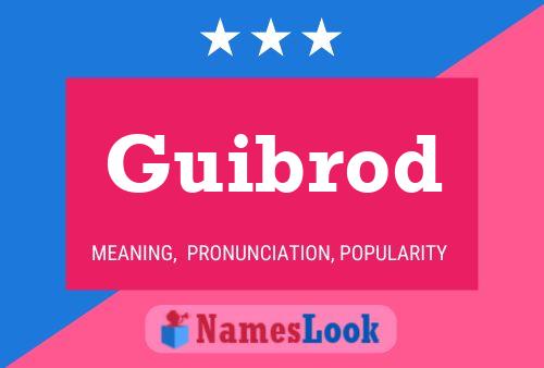 Guibrod Name Poster