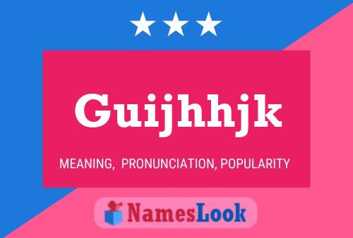 Guijhhjk Name Poster