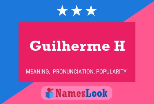 Guilherme H Name Poster