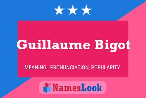 Guillaume Bigot Name Poster