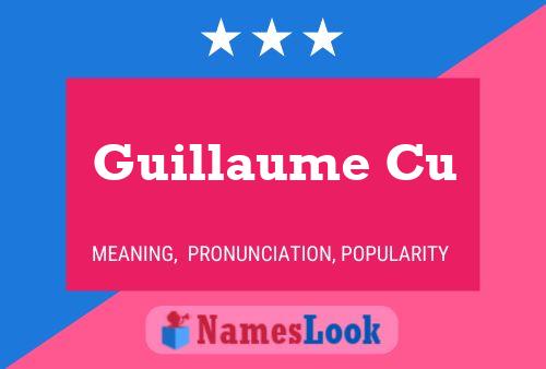 Guillaume Cu Name Poster