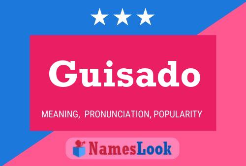 Guisado Name Poster