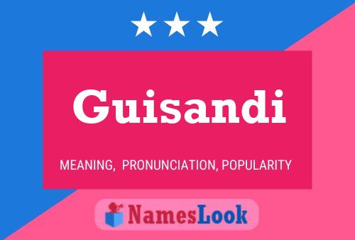 Guisandi Name Poster