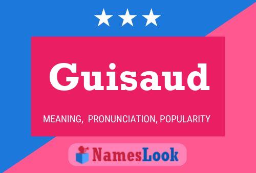 Guisaud Name Poster