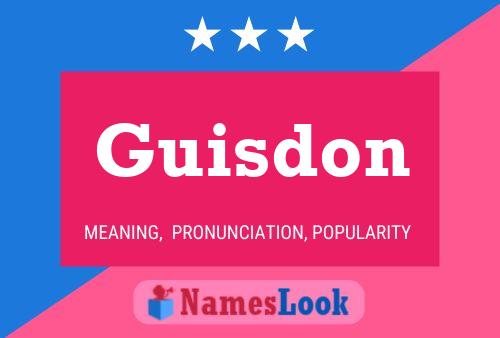 Guisdon Name Poster