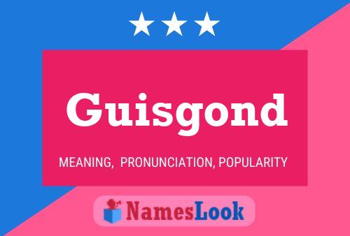 Guisgond Name Poster